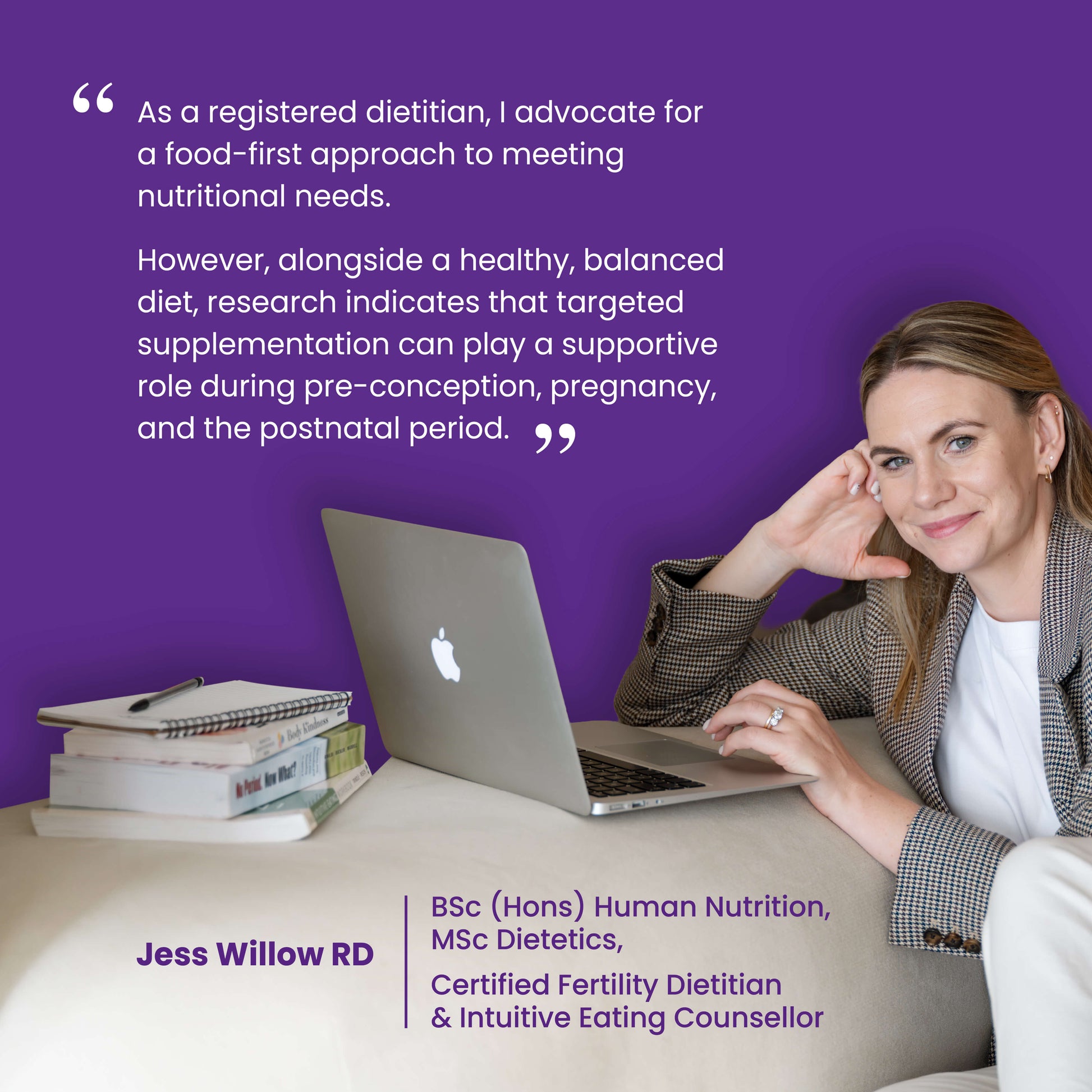 Quote from Jess Willow, Fertility Dietitian. 'As a registered dietitian, I advocate for a food-first approach to meeting nutritional needs. 
