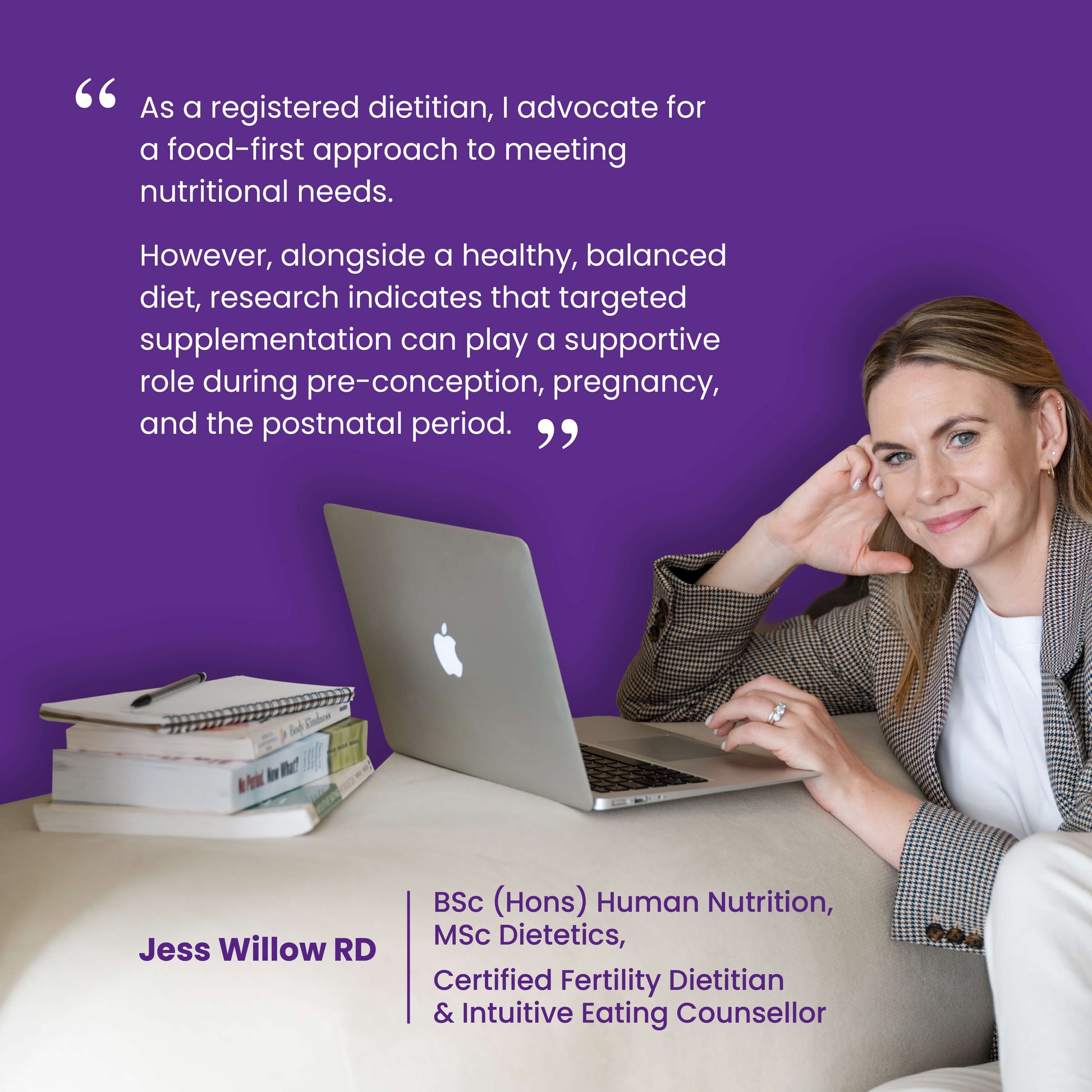 Quote from Jess Willow, Fertility Dietitian. 'As a registered dietitian, I advocate for a food-first approach to meeting nutritional needs. 