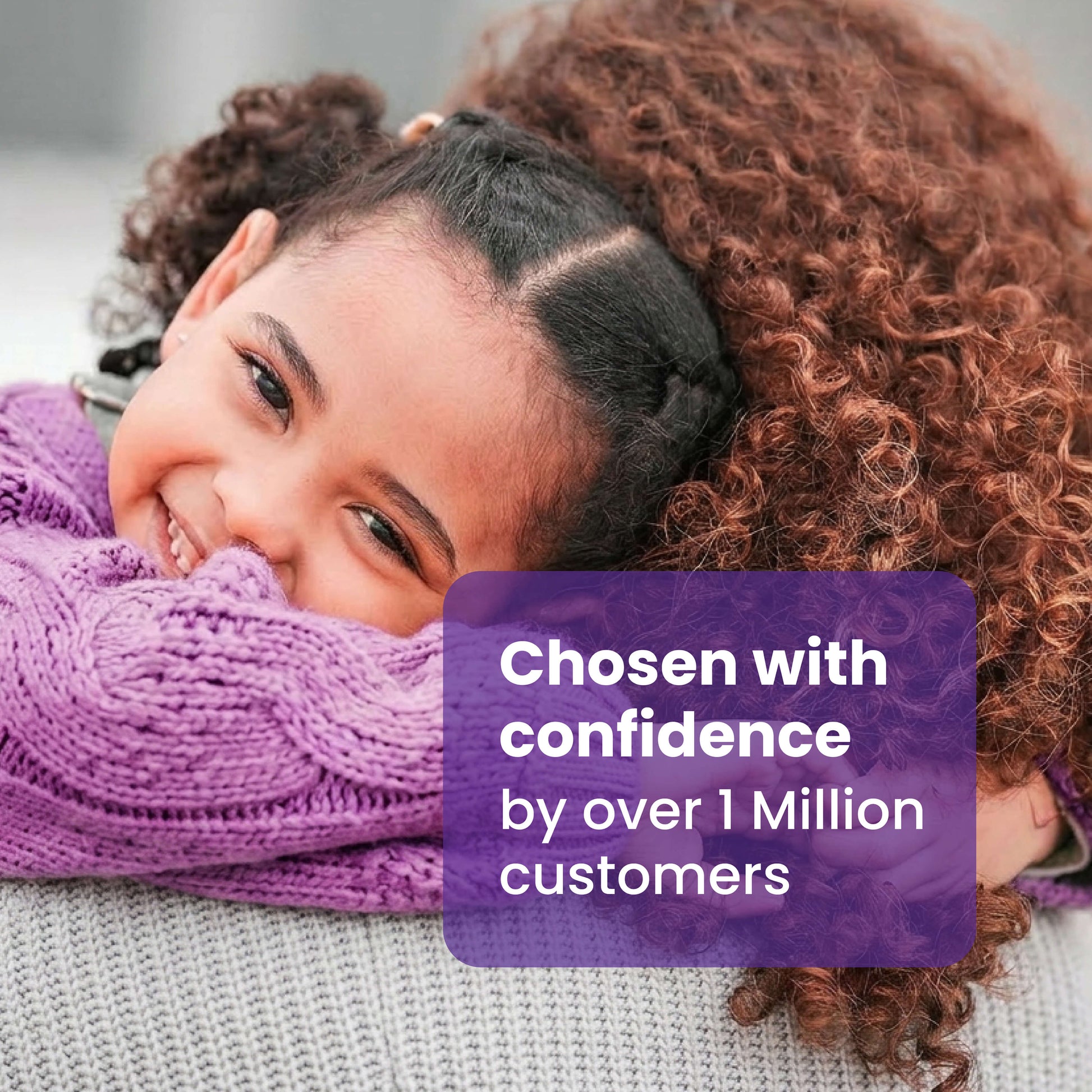 Chosen with confidence by over 1 million customers